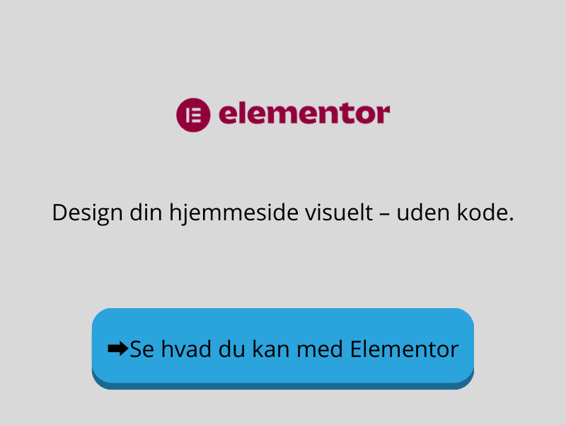 Elementor -Design din hjemmeside visuelt – uden kode.