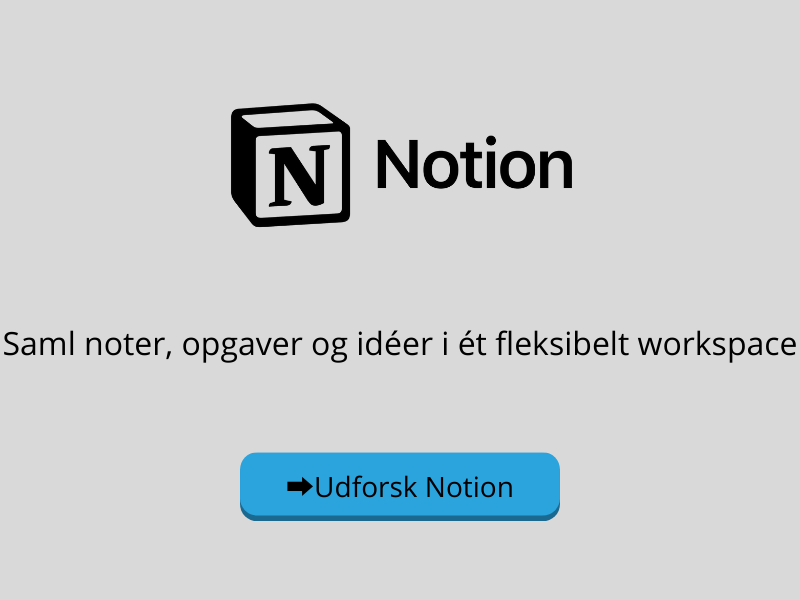 Notion -Saml noter, opgaver og idéer i ét fleksibelt workspace
